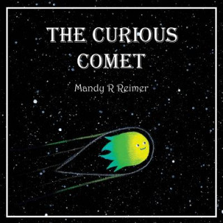 Knjiga The Curious Comet Mandy R Reimer