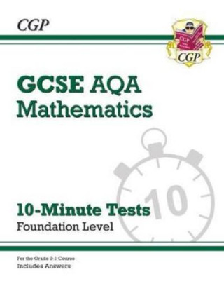 Kniha Grade 9-1 GCSE Maths AQA 10-Minute Tests - Foundation (includes Answers) CGP Books