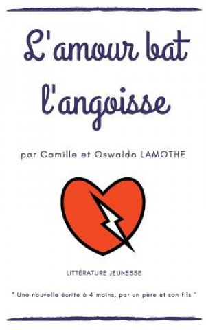 Książka L'amour bat l'angoisse Camille Lamothe