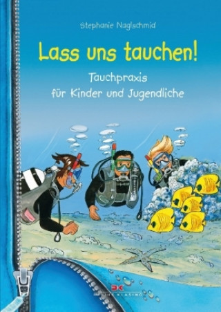 Buch Lass uns tauchen! Stephanie Naglschmid