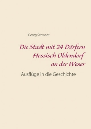 Carte Die Stadt mit 24 Dörfern Hessisch Oldendorf an der Weser Georg Schwedt