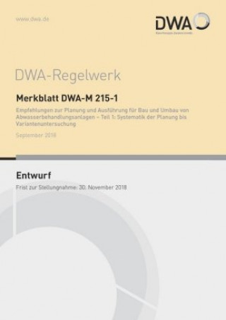 Carte Merkblatt DWA-M 215-1 Empfehlungen zur Planung und Ausführung für Bau und Umbau von Abwasserbehandlungsanlagen - Teil 1: Systematik der Planung bis Va Abwasser und Abfall (DWA) Deutsche Vereinigung für Wasserwirtschaft