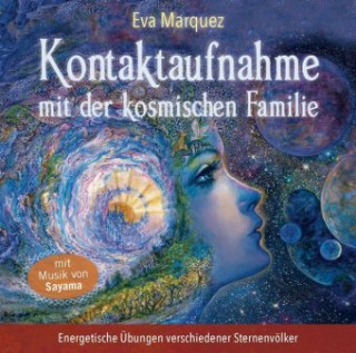 Audio Kontaktaufnahme mit der kosmischen Familie Eva Marquez