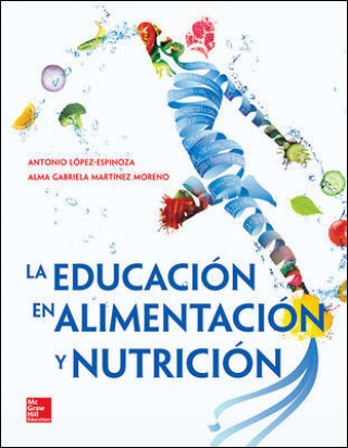 Buch La educación en la alimentación y nutricion. LOPEZ ESPINOZA