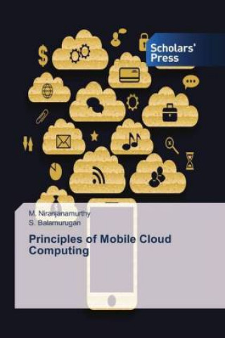 Carte Principles of Mobile Cloud Computing M. Niranjanamurthy