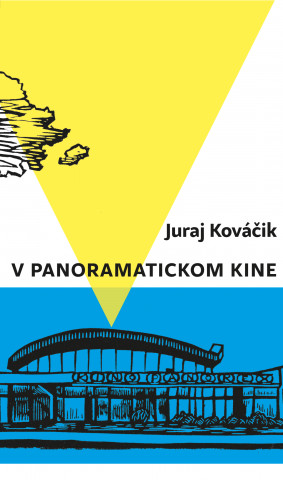 Książka V panoramatickom kine Juraj Kováčik