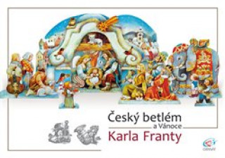 Kniha Český betlém a Vánoce Karla Franty 