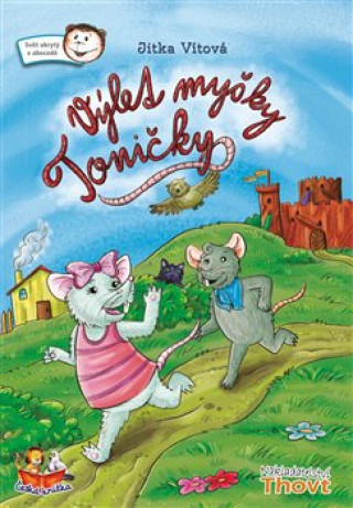 Книга Výlet myšky Toničky Jitka Vítová