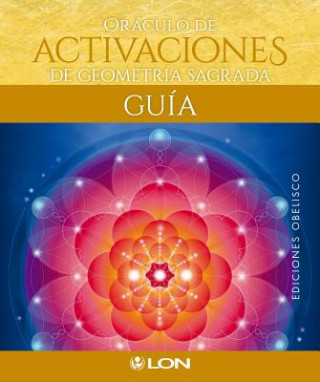 Kniha ORACULO DE ACTIVACIONES DE GEOMETRIA SAGRADA LON ART