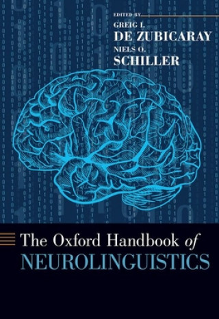 Книга Oxford Handbook of Neurolinguistics Greig I. de Zubicaray
