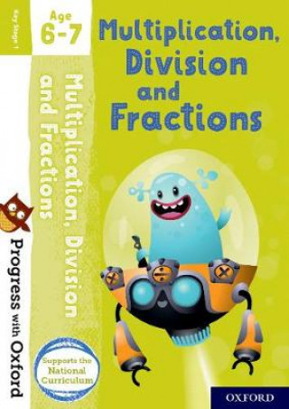 Könyv Progress with Oxford: Multiplication, Division and Fractions Age 6-7 Paul Hodge
