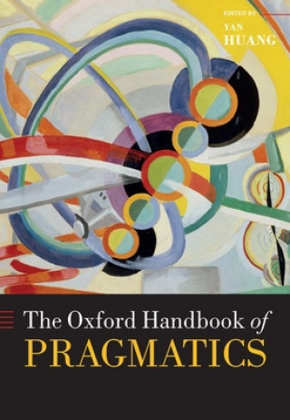 Könyv Oxford Handbook of Pragmatics Yan Huang