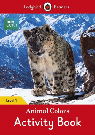 Carte BBC Earth: Animal Colors Activity book - Ladybird Readers Level 1 