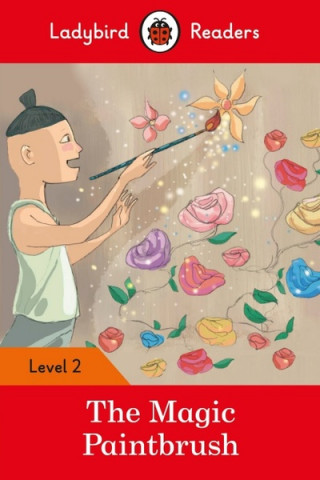 Carte Ladybird Readers Level 2 - The Magic Paintbrush (ELT Graded Reader) Ladybird