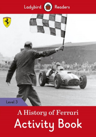Könyv History of Ferrari Activity Book - Ladybird Readers Level 3 