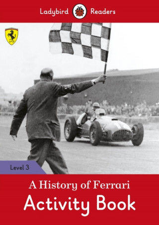 Book History of Ferrari Activity Book - Ladybird Readers Level 3 