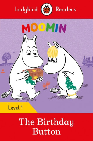 Knjiga Ladybird Readers Level 1 - Moomins - The Birthday Button (ELT Graded Reader) Ladybird