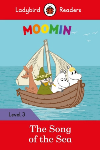 Kniha Ladybird Readers Level 3 - Moomins - The Song of the Sea (ELT Graded Reader) Ladybird