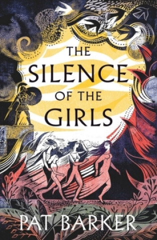 Książka The Silence of the Girls Pat Barker
