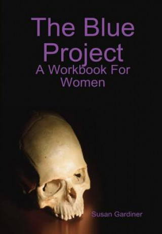 Knjiga Blue Project: A Workbook For Women Susan Gardiner