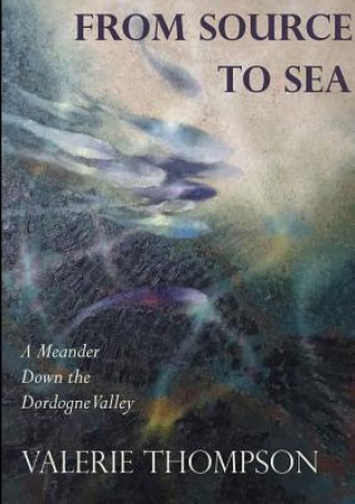 Knjiga From Source to Sea Valerie Thompson