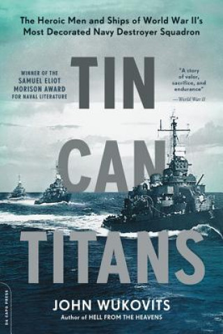 Kniha Tin Can Titans John Wukovits