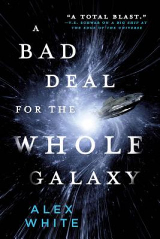Carte A Bad Deal for the Whole Galaxy Alex White