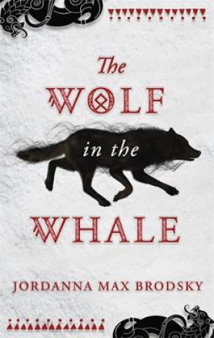 Könyv Wolf in the Whale Jordanna Max Brodsky