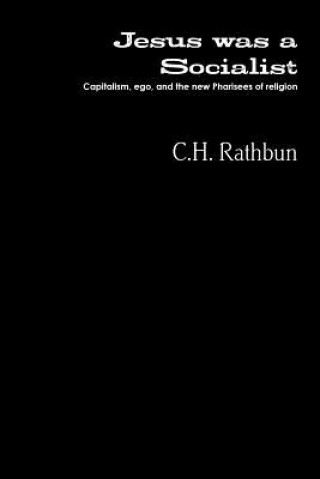 Knjiga jesus was a socialist C H Rathbun