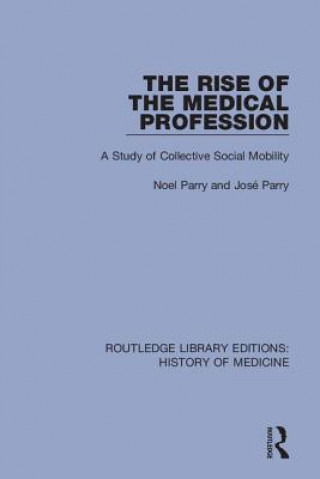 Kniha Rise of the Medical Profession Noel Parry