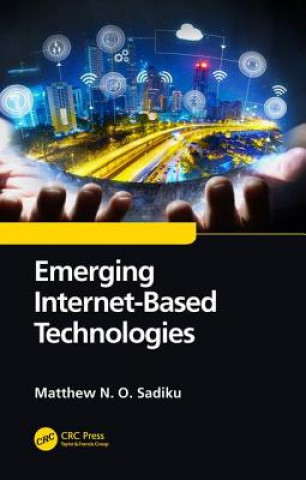 Kniha Emerging Internet-Based Technologies Sadiku