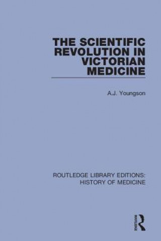 Buch Scientific Revolution in Victorian Medicine A.J. Youngson