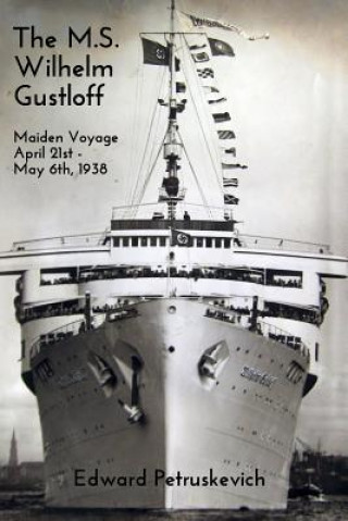 Książka M.S. Wilhelm Gustloff Edward Petruskevich