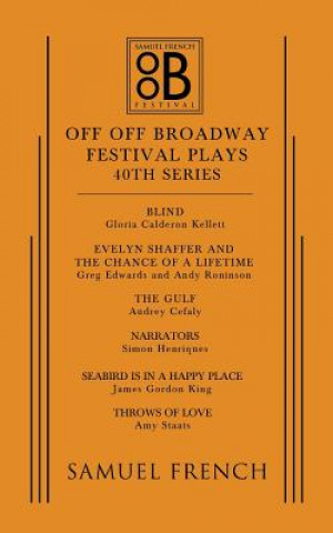 Kniha Off Off Broadway Festival Plays, 40th Series Audrey Cefaly