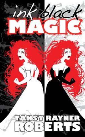 Knjiga Ink Black Magic Tansy Rayner Roberts