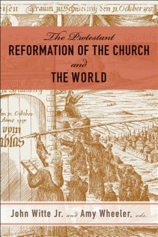 Книга Protestant Reformation of the Church and the World John Witte