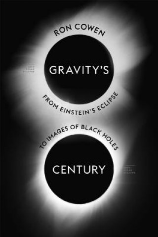 Könyv Gravity's Century Ron Cowen