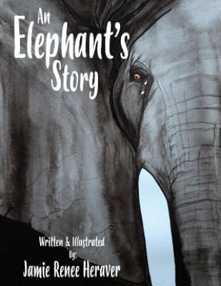 Könyv Elephant's Story Jamie Renee Heraver