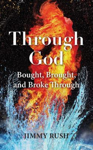 Knjiga Through God Jimmy Rush