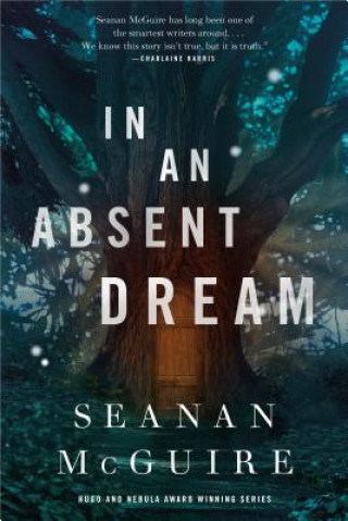 Книга In An Absent Dream Seanan Mcguire