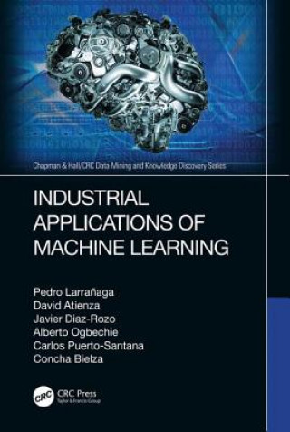 Kniha Industrial Applications of Machine Learning Larranaga