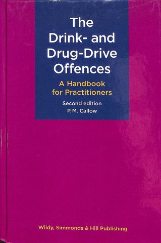 Kniha Drink- and Drug-Drive Offences: A Handbook for Practitioners P. M. Callow