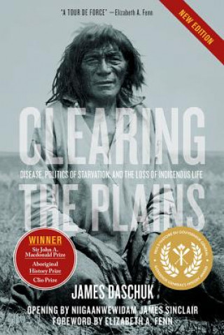 Libro Clearing the Plains Daschuk