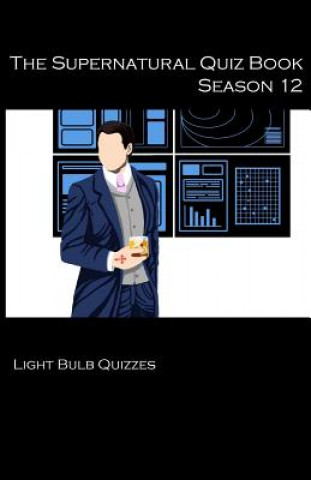 Kniha Supernatural Quiz Book Season 12 Light Bulb Quizzes