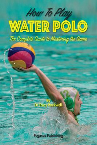 Carte How To Play Water Polo Tracy Rockwell