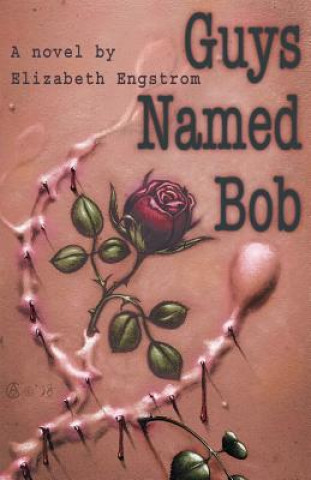 Книга Guys Named Bob Elizabeth Engstrom