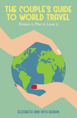 Kniha Couple's Guide to World Travel Elizabeth Kerian