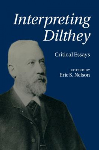 Knjiga Interpreting Dilthey Eric S Nelson