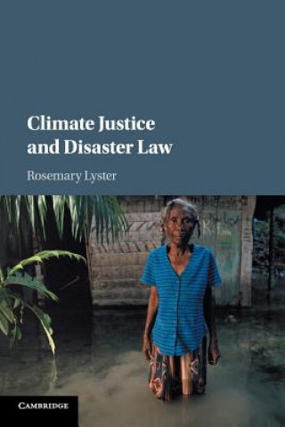 Книга Climate Justice and Disaster Law Rosemary Lyster