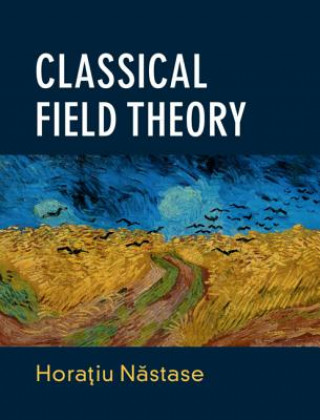 Βιβλίο Classical Field Theory Hora?Iu N?Stase
